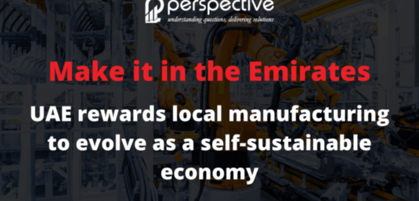 UAE rewards local manufacturing to evolve as a self-sustainable economy